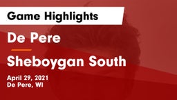 De Pere  vs Sheboygan South  Game Highlights - April 29, 2021