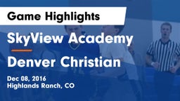 SkyView Academy  vs Denver Christian  Game Highlights - Dec 08, 2016