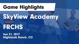 SkyView Academy  vs FRCHS Game Highlights - Jan 21, 2017