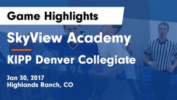 SkyView Academy  vs KIPP Denver Collegiate Game Highlights - Jan 30, 2017