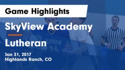 SkyView Academy  vs Lutheran  Game Highlights - Jan 31, 2017