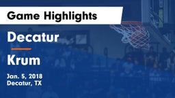 Decatur  vs Krum  Game Highlights - Jan. 5, 2018