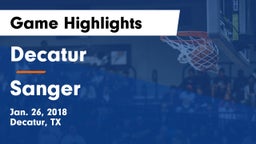 Decatur  vs Sanger  Game Highlights - Jan. 26, 2018