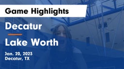 Decatur  vs Lake Worth  Game Highlights - Jan. 20, 2023