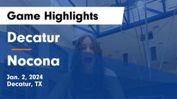 Decatur  vs Nocona  Game Highlights - Jan. 2, 2024