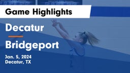 Decatur  vs Bridgeport  Game Highlights - Jan. 5, 2024