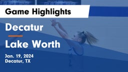 Decatur  vs Lake Worth  Game Highlights - Jan. 19, 2024