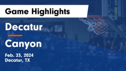 Decatur  vs Canyon  Game Highlights - Feb. 23, 2024