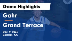 Gahr  vs Grand Terrace  Game Highlights - Dec. 9, 2023