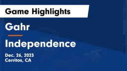 Gahr  vs Independence  Game Highlights - Dec. 26, 2023