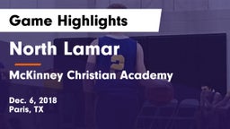 North Lamar  vs McKinney Christian Academy Game Highlights - Dec. 6, 2018