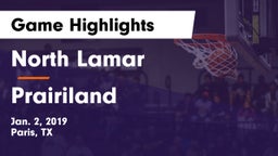 North Lamar  vs Prairiland  Game Highlights - Jan. 2, 2019
