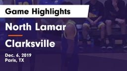 North Lamar  vs Clarksville  Game Highlights - Dec. 6, 2019