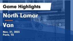 North Lamar  vs Van  Game Highlights - Nov. 21, 2023