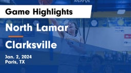 North Lamar  vs Clarksville  Game Highlights - Jan. 2, 2024
