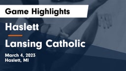 Haslett  vs Lansing Catholic  Game Highlights - March 4, 2023