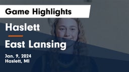 Haslett  vs East Lansing  Game Highlights - Jan. 9, 2024