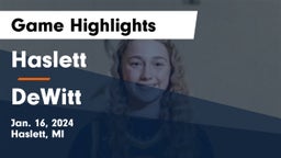 Haslett  vs DeWitt  Game Highlights - Jan. 16, 2024