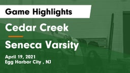 Cedar Creek  vs Seneca Varsity Game Highlights - April 19, 2021