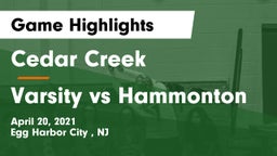 Cedar Creek  vs Varsity vs Hammonton Game Highlights - April 20, 2021