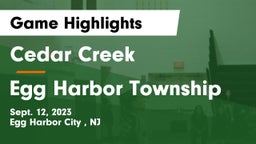 Cedar Creek  vs Egg Harbor Township  Game Highlights - Sept. 12, 2023