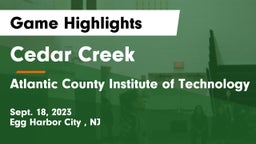 Cedar Creek  vs Atlantic County Institute of Technology Game Highlights - Sept. 18, 2023