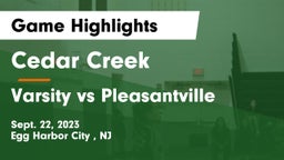 Cedar Creek  vs Varsity vs Pleasantville Game Highlights - Sept. 22, 2023
