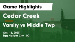 Cedar Creek  vs Varsity vs Middle Twp Game Highlights - Oct. 16, 2023