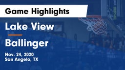 Lake View  vs Ballinger  Game Highlights - Nov. 24, 2020