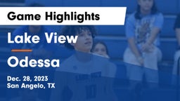 Lake View  vs Odessa  Game Highlights - Dec. 28, 2023