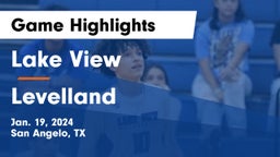 Lake View  vs Levelland  Game Highlights - Jan. 19, 2024