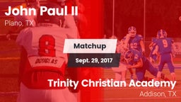 Matchup: John Paul II High vs. Trinity Christian Academy  2017