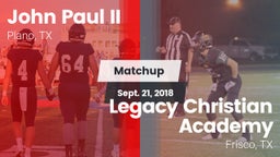 Matchup: John Paul II High vs. Legacy Christian Academy  2018