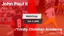 Matchup: John Paul II High vs. Trinity Christian Academy  2018