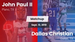 Matchup: John Paul II High vs. Dallas Christian  2019