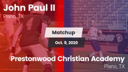 Matchup: John Paul II High vs. Prestonwood Christian Academy 2020