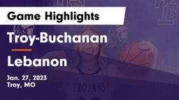 Troy-Buchanan  vs Lebanon  Game Highlights - Jan. 27, 2023