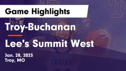 Troy-Buchanan  vs Lee's Summit West  Game Highlights - Jan. 28, 2023
