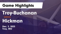 Troy-Buchanan  vs Hickman  Game Highlights - Dec. 2, 2023