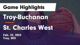 Troy-Buchanan  vs St. Charles West  Game Highlights - Feb. 22, 2024