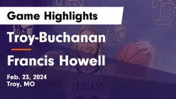 Troy-Buchanan  vs Francis Howell  Game Highlights - Feb. 23, 2024