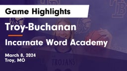 Troy-Buchanan  vs Incarnate Word Academy Game Highlights - March 8, 2024