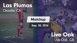 Matchup: Las Plumas High vs. Live Oak  2016