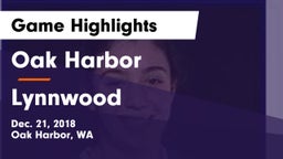 Oak Harbor  vs Lynnwood  Game Highlights - Dec. 21, 2018