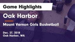 Oak Harbor  vs Mount Vernon Girls Basketball Game Highlights - Dec. 27, 2018