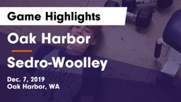 Oak Harbor  vs Sedro-Woolley  Game Highlights - Dec. 7, 2019