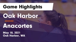 Oak Harbor  vs Anacortes  Game Highlights - May 18, 2021
