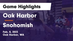 Oak Harbor  vs Snohomish  Game Highlights - Feb. 8, 2023