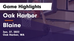 Oak Harbor  vs Blaine  Game Highlights - Jan. 27, 2022