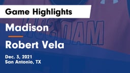 Madison  vs Robert Vela  Game Highlights - Dec. 3, 2021